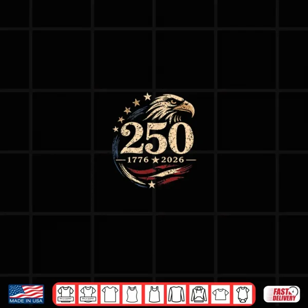 250Th Anniversary 1776 Patriotic Eagle Usa Independence Day Shirt 4 Design 250th Anniversary 1776 Patriotic Eagle USA Independence Day Shirt