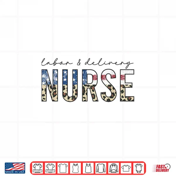 Design 4th of July LD Nurse American Flag Labor and Delivery Shirt