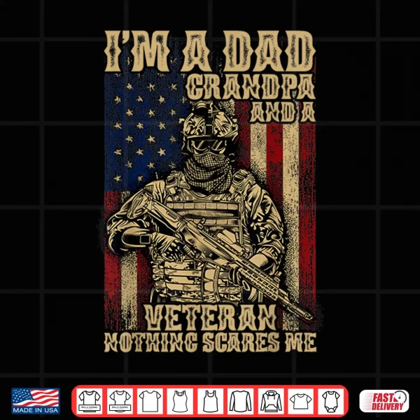 4Th Of July Usa Flag I'M A Dad Grandpa And A Veteran Shirt 4 Design 4th of July USA Flag Im a Dad Grandpa and a Veteran Shirt