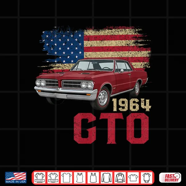 64 1964 Gto American Flag Muscle Car Shirt 4 Design 64 1964 GTO American Flag Muscle Car Shirt