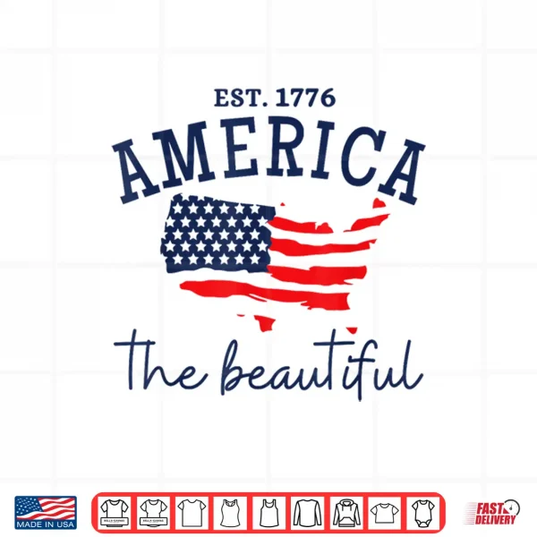 Design America The Beautiful Patriotic 4th Of July Independen Day Shirt