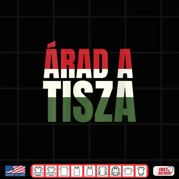 Design Arad a Tisza Part Magyar Hungarian Shirt