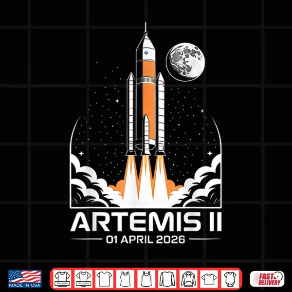 Design Artemis II Launch to The Moon Space Mission April 2026 Shirt