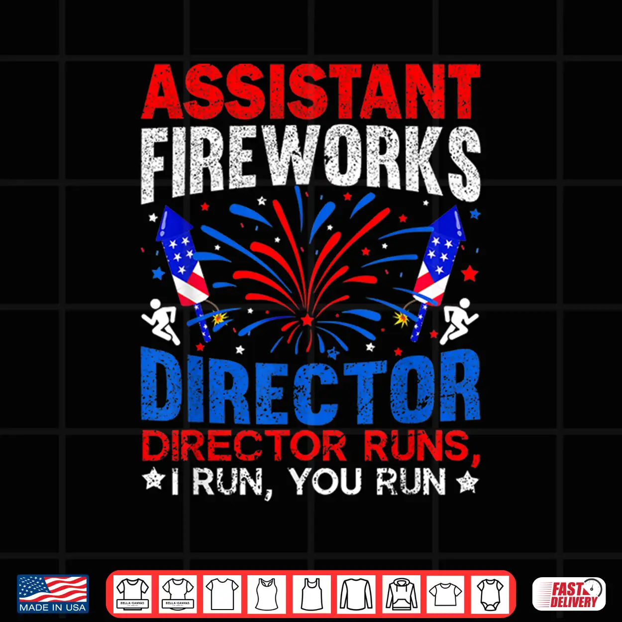 Assistant Fireworks Director Usa Independence Day July 4Th Shirt Assistant Fireworks Director Usa Independence Day July 4Th Shirt