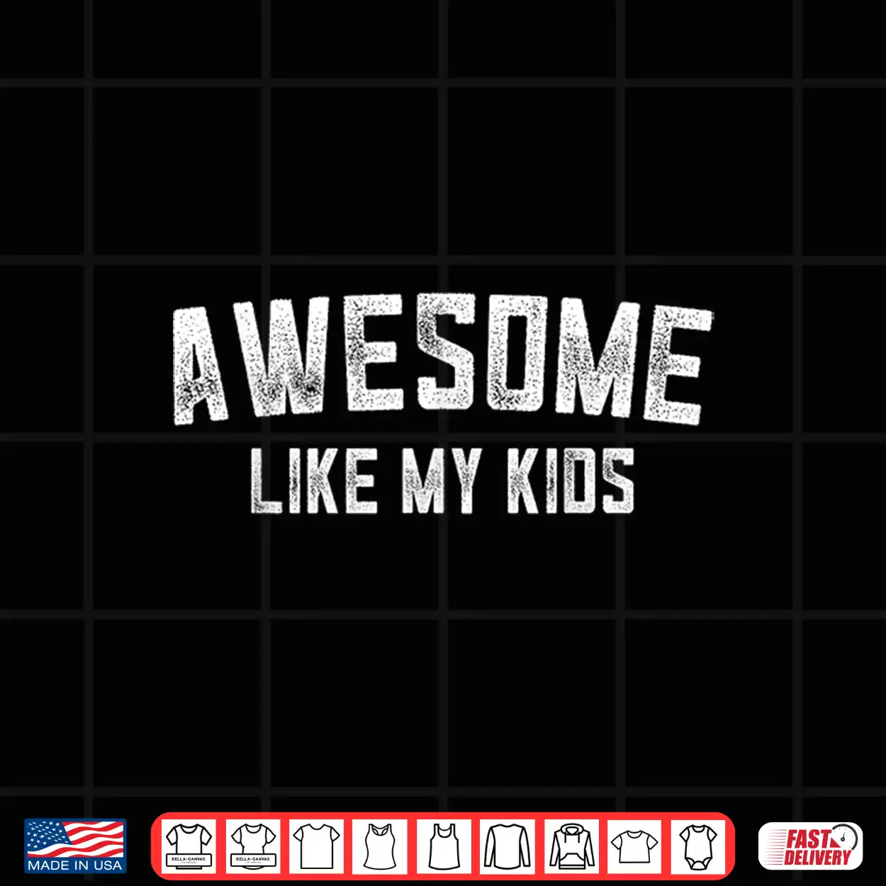 Awesome Like My Kids Funny Father’S Day Dad Gifts Daddy Shirt Awesome Like My Kids Funny Father’S Day Dad Gifts Daddy Shirt