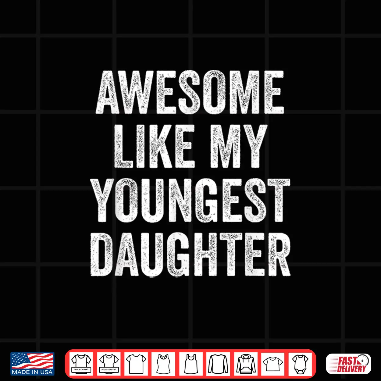 Awesome Like My Youngest Daughter Mother’S Day Father’S Day Shirt Awesome Like My Youngest Daughter Mother’S Day Father’S Day Shirt