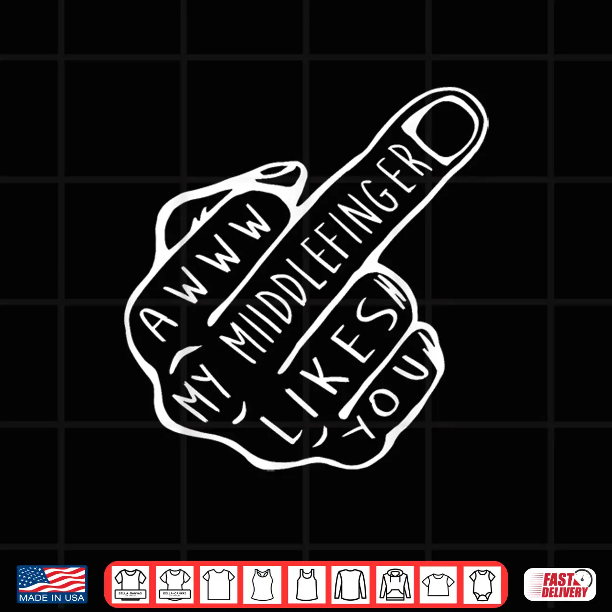 Awww My Middle Finger Likes You Shirt Awww My Middle Finger Likes You Shirt