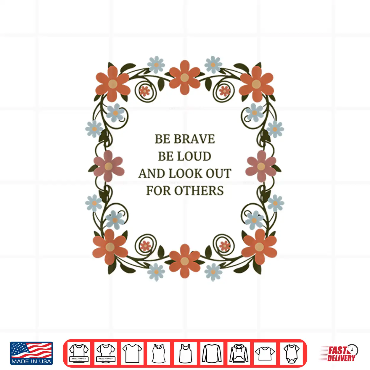 Be Brave Be Loud And Look Out For Others Political Courage Shirt Be Brave Be Loud And Look Out For Others Political Courage Shirt