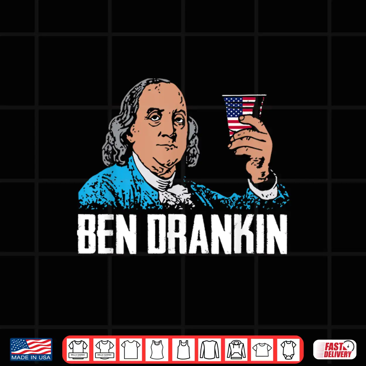 Ben Drankin 4Th Of July Benjamin Franklin Men Women Usa Flag Shirt Ben Drankin 4Th Of July Benjamin Franklin Men Women Usa Flag Shirt
