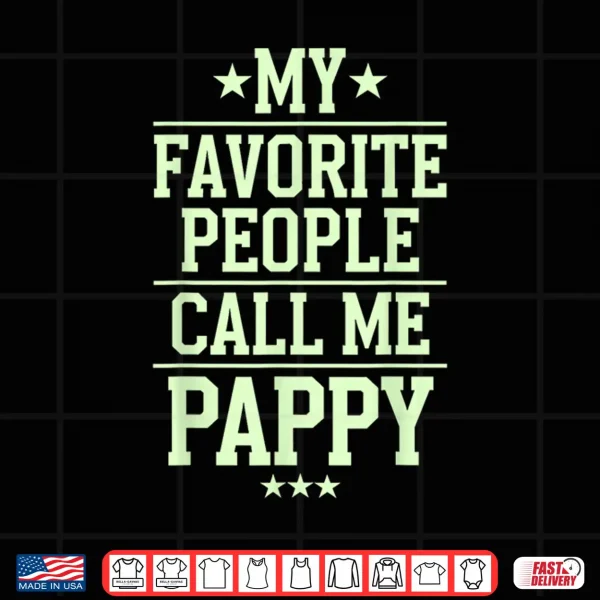 Design Best Pappy Design for Grandpa Grandfather Fathers Day Pappy Shirt