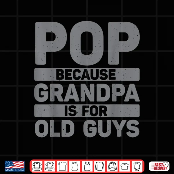 Design Best Pop Design For Grandpa From Grandkids Fathers Day Pop Shirt