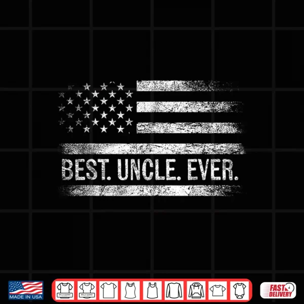 Design Best Uncle Ever American Flag Gifts Uncle Fathers Day Shirt