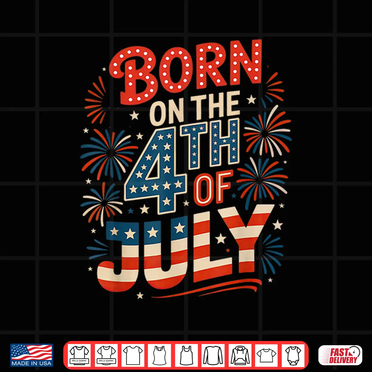 Born On The 4Th Of July Birthday Independence Day Shirt Born On The 4Th Of July Birthday Independence Day Shirt