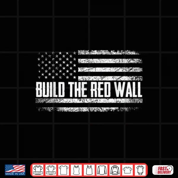 Design Build the Red Wall Funny Vintage Flag Shirt