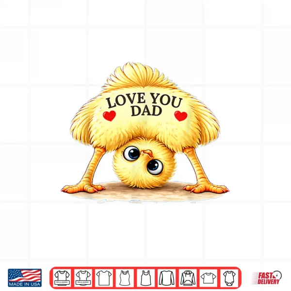 Chick Design Love You Dad For Father'S Day Shirt 4 Design Chick Design Love You Dad for Fathers Day Shirt