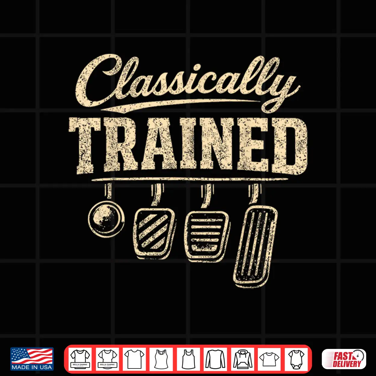 Classically Trained Manual Transmission Stick Shift Driving Shirt Classically Trained Manual Transmission Stick Shift Driving Shirt