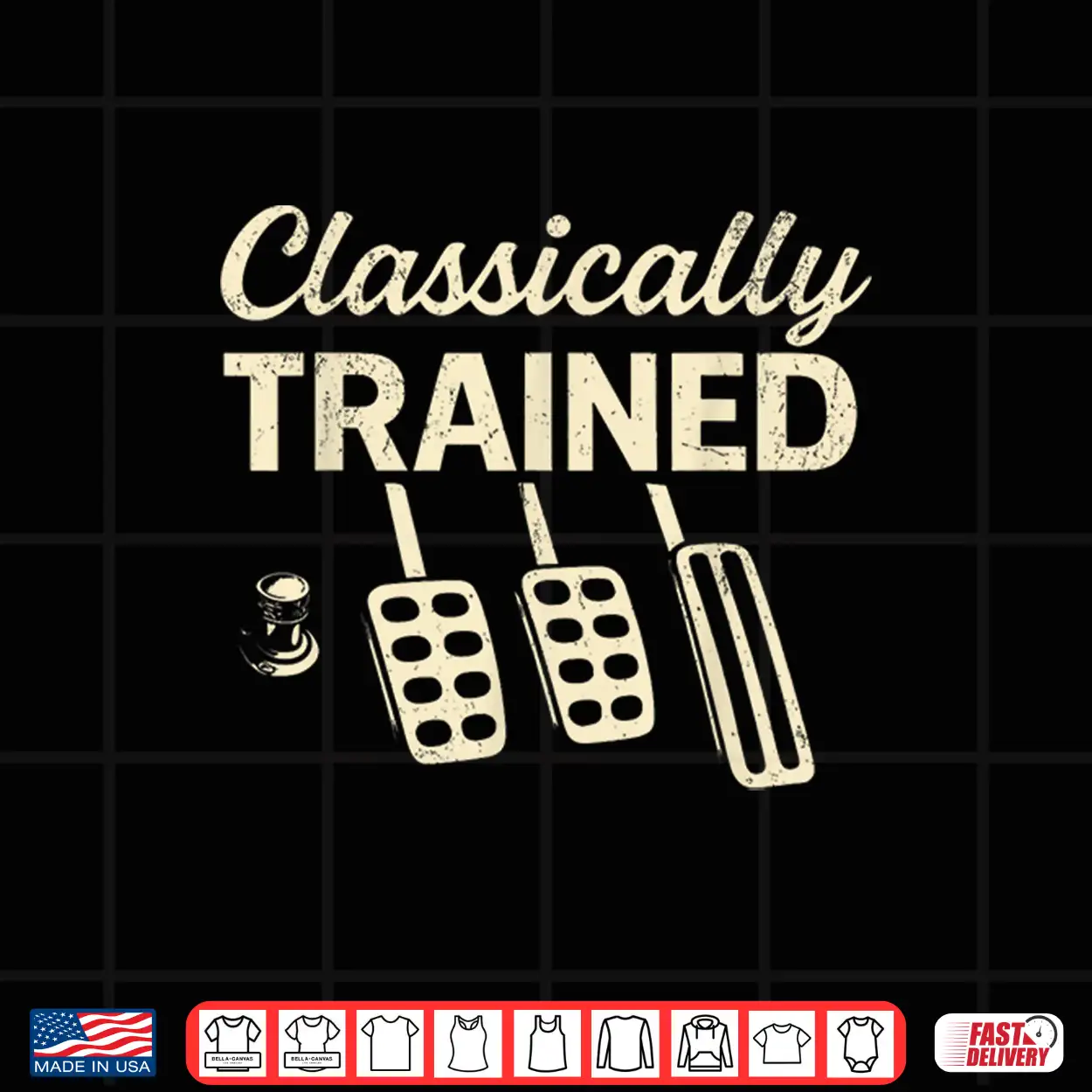 Classically Trained With Dimmer Manual Car Pedals Shirt Classically Trained With Dimmer Manual Car Pedals Shirt