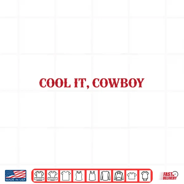 Design Cool It Cowboy Retro Western Graphic Funny Cowgirl Shirt