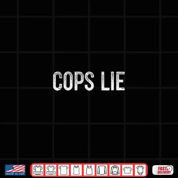 Design Cops Lie Vintage Style Shirt