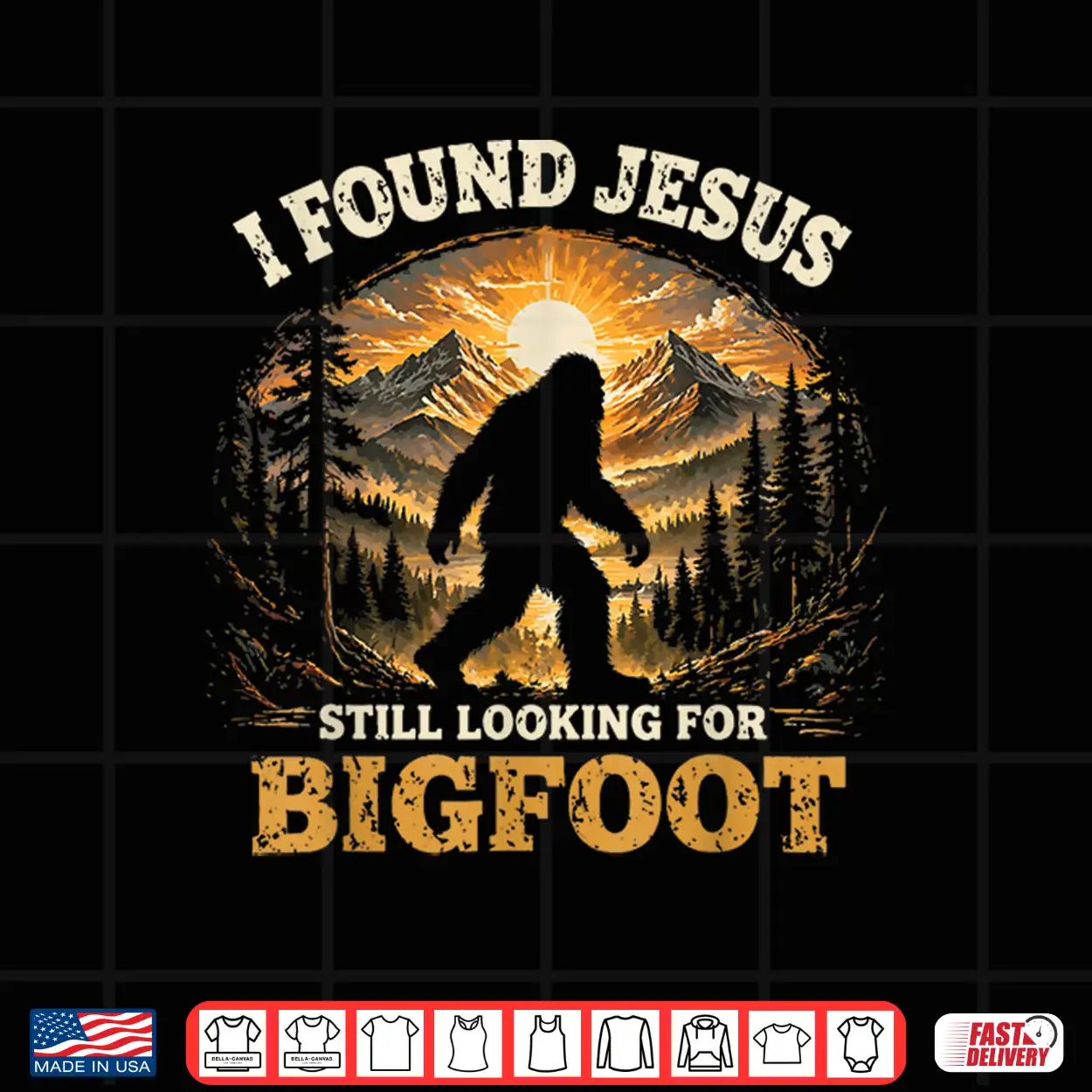 Cute I Found Jesus Still Looking For Bigfoot Christian Humor Shirt Cute I Found Jesus Still Looking For Bigfoot Christian Humor Shirt