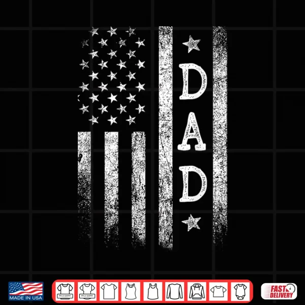 Design Dad American Flag Dad Gifts Patriotic Fathers Day Shirt