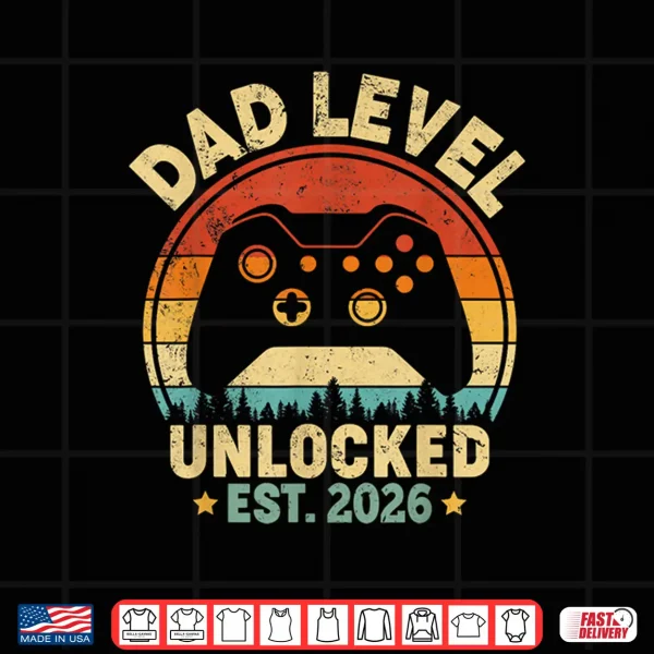 Design Dad Level Unlocked 2026 Leveled Up To Daddy Video Gamer Dad Shirt