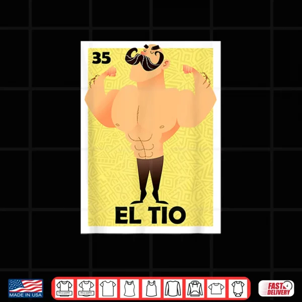 El Tio Mexican Card Spanish Uncle Latino Best Uncle Ever Shirt 4 Design El Tio Mexican Card Spanish Uncle Latino Best Uncle Ever Shirt