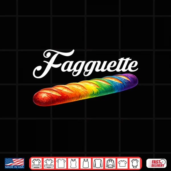 Design Fagquette Baguette Rainbow Flag Pride Bakery Gay LGBTQ Month Shirt