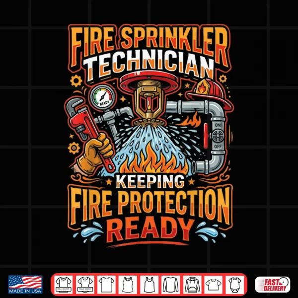 Design Fire Sprinkler Technician Job Occupation Profession Shirt