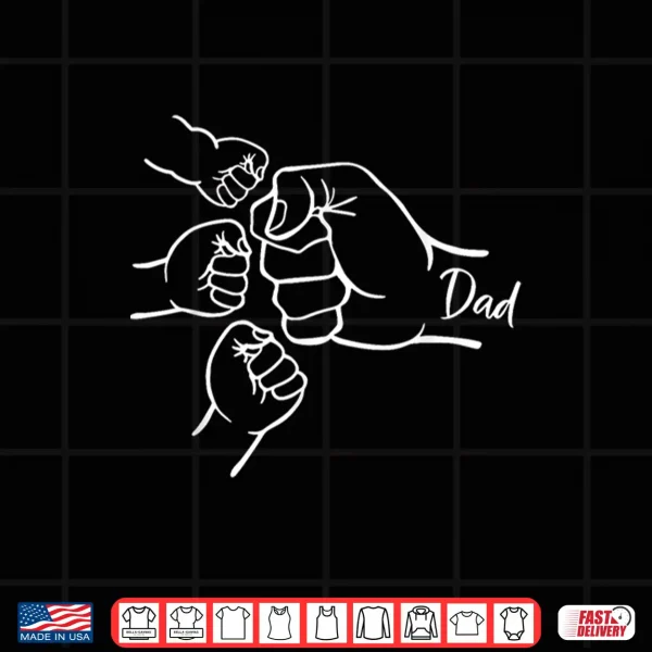 Fist Bump Dad Of Three Father Of 3 Daddy Happy Father'S Day Shirt 4 Design Fist Bump Dad Of Three Father Of 3 Daddy Happy Fathers Day Shirt