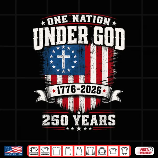 Design Freedom 250th Anniversary U S A Flag Christian God Patriotic Shirt