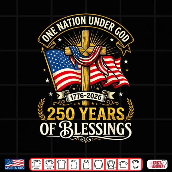 Design Freedom 250th Anniversary USA Flag Christian God Patriotic Shirt