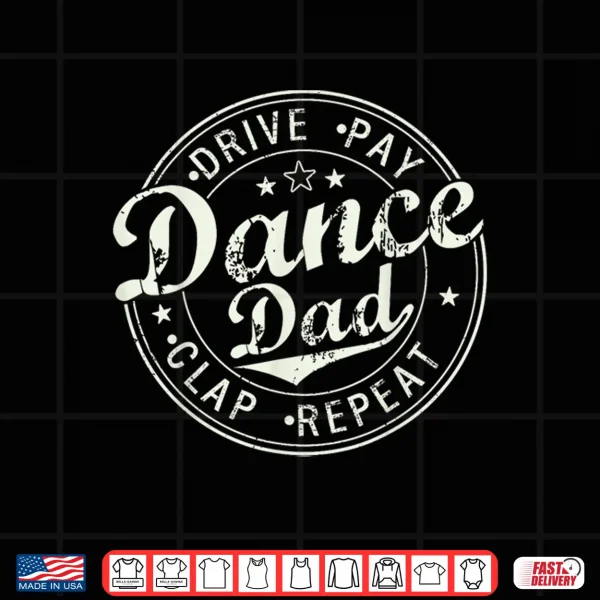 Design Funny Dance Dad Competition Proud Dance Dad Fathers day Men Shirt