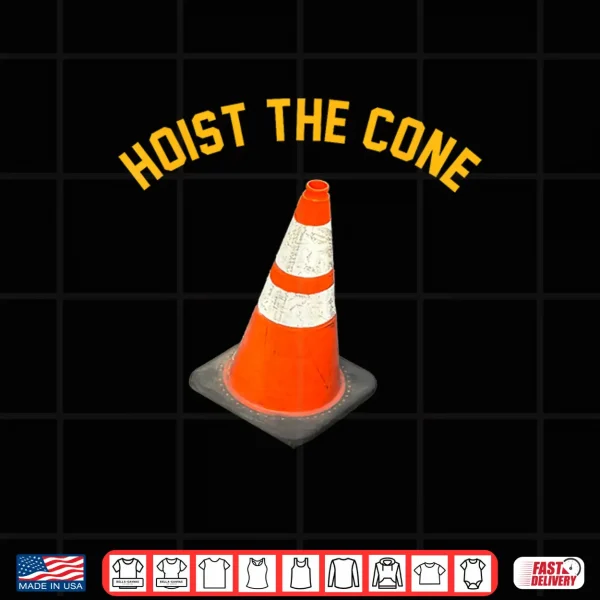Design Funny Hoist The Cone Meme Baseball Life Style 101 Shirt