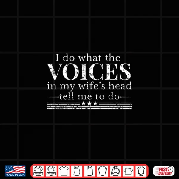 Design Funny Husband Humor Voices in My Wife Head Quote Graphic Premium Tri Blend Shirt