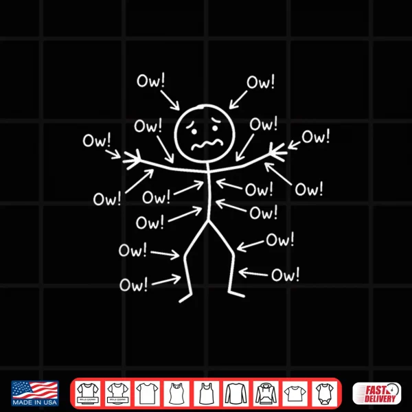 Design Funny Ow Ow Ow Saying Body Pain Character Sarcastic Humor Shirt