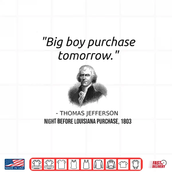 Design Funny Thomas Jefferson USA History Teacher Shirt Louisiana