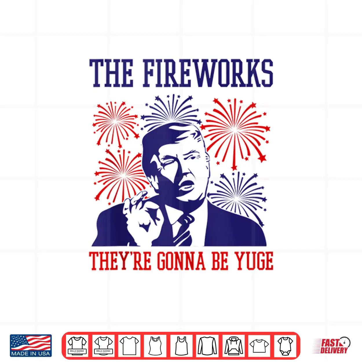 Funny Trump Quote Fireworks 4Th Of July Shirt Funny Trump Quote Fireworks 4Th Of July Shirt