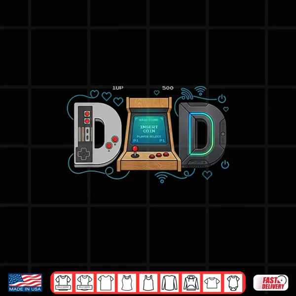 Gamer Dad Retro Arcade Gaming Father Father'S Day Birthday Shirt 4 Design Gamer Dad Retro Arcade Gaming Father Fathers Day Birthday Shirt