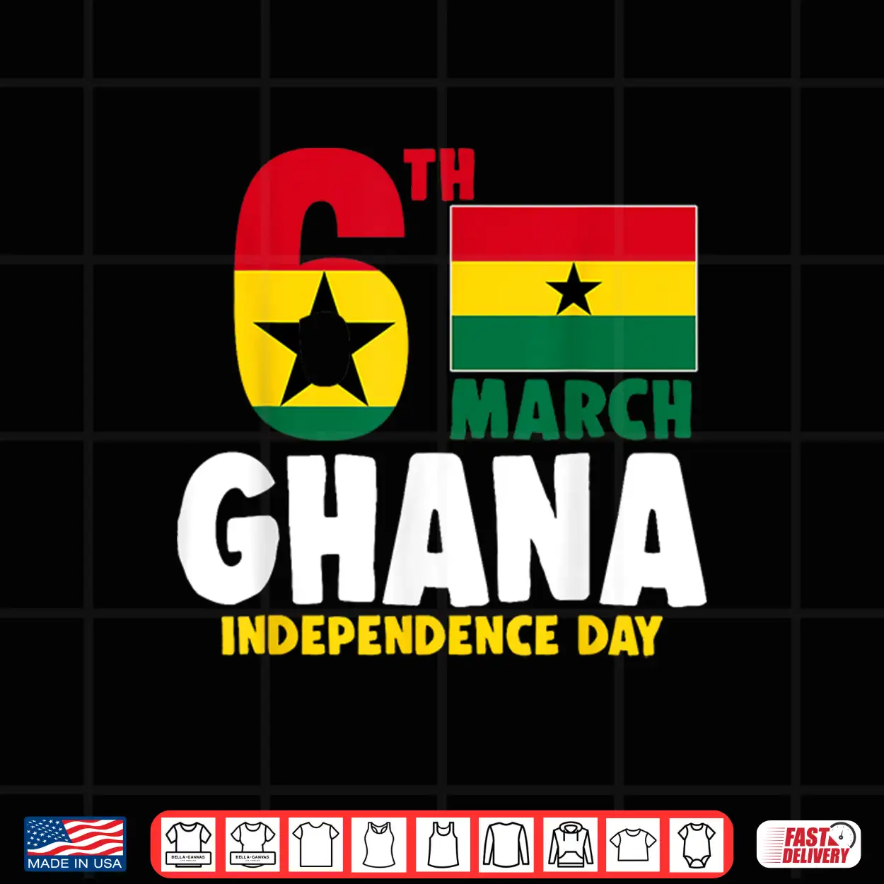 Ghana Flag 6 March Independence Day Ghanaian Shirt Ghana Flag 6 March Independence Day Ghanaian Shirt