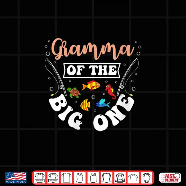 Design Gramma of The Big One Fishing Birthday Party Bday Shirt