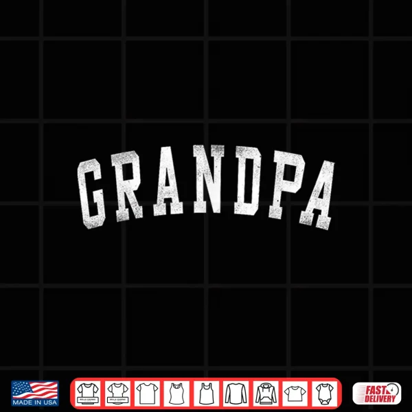 Design Grandpa Classic Bold Font Fathers Day Grandpa Shirt