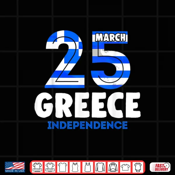 Design Greek Independence Day 25 March Greece Flag Shirt