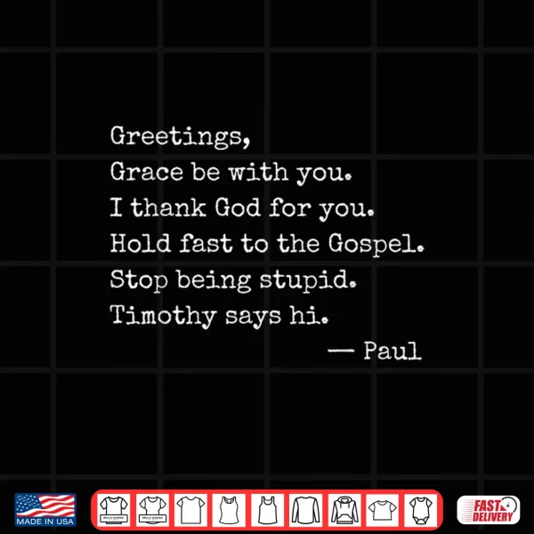 Greetings Grace Be With You I Thank God For You Hold Fast Shirt 4 Design Greetings Grace Be with You I Thank God for You Hold Fast Shirt