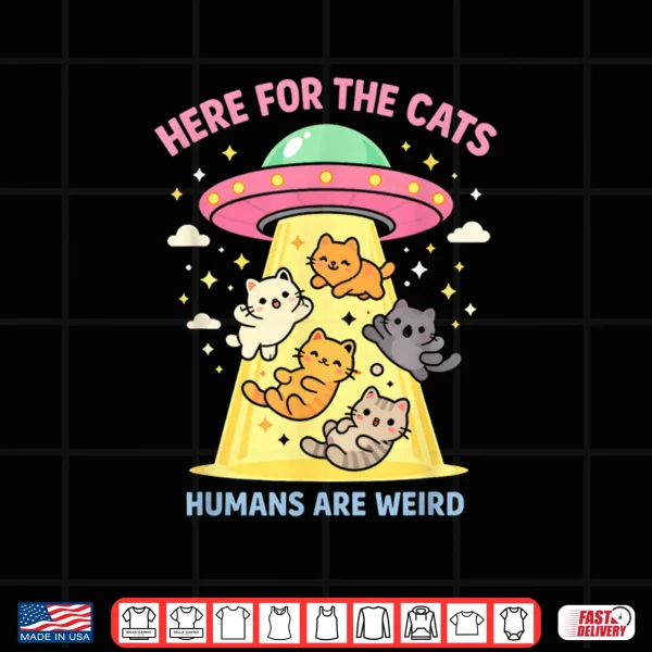 Design Here for The Cats Humans are Weird Alien UFO Funny Saying Shirt