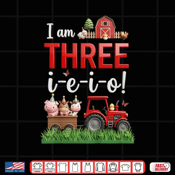 Design I Am Three I E I O Farm Animals 3rd Birthday Shirt