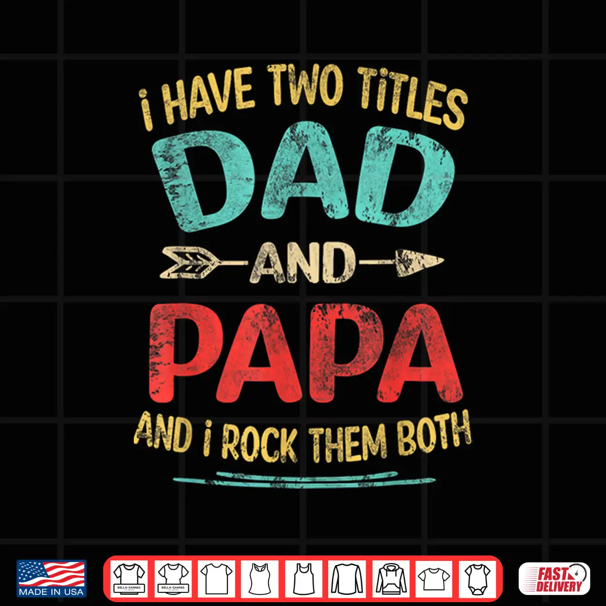 I Have Two Titles Dad And Papa Funny Father’S Day Gift Shirt I Have Two Titles Dad And Papa Funny Father’S Day Gift Shirt