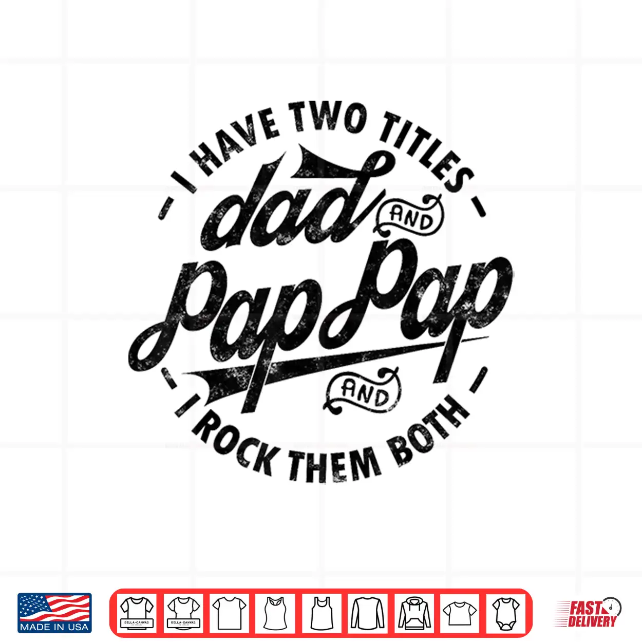 I Have Two Titles Dad & Pap Pap I Rock Them Both Gift Pap Shirt I Have Two Titles Dad & Pap Pap I Rock Them Both Gift Pap Shirt