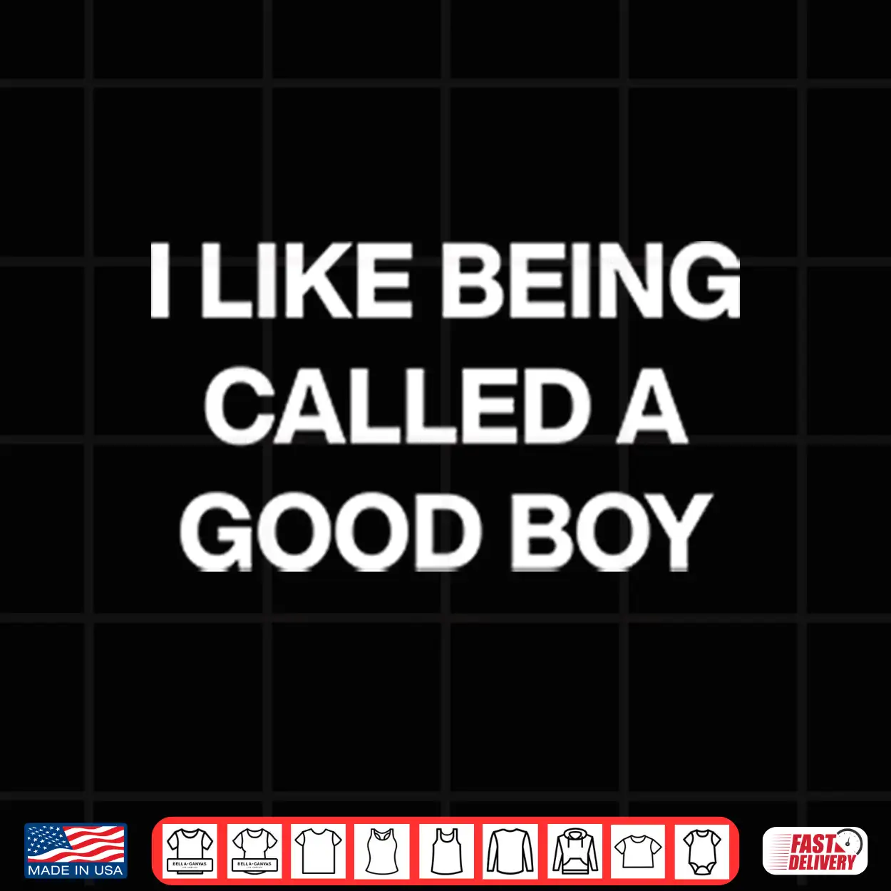 I Like Being Called A Good Boy Shirt I Like Being Called A Good Boy Shirt