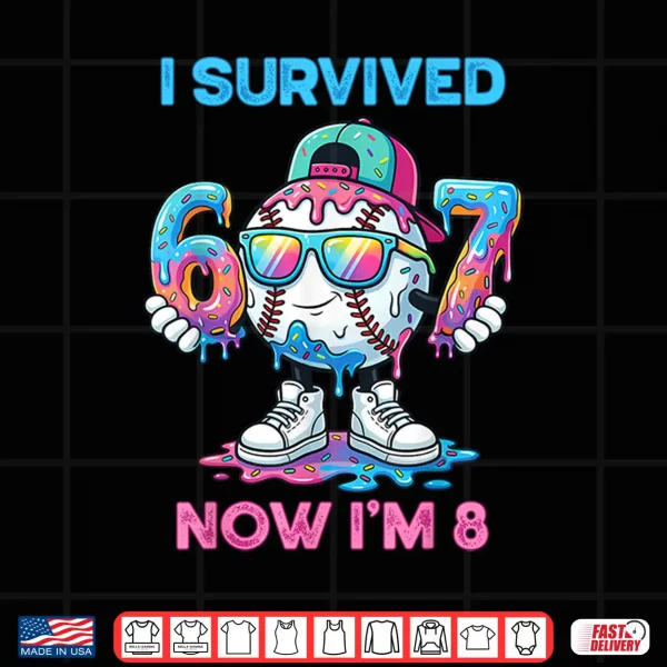 I Survived 67 Now I'M 8 Years Old Baseball Boys Sport Kids Shirt 4 Design I Survived 67 Now Im 8 Years Old Baseball Boys Sport Kids Shirt